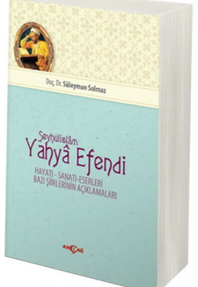Şeyhülislam Yahya Efendi Şeyhülislam Yahya Efendi