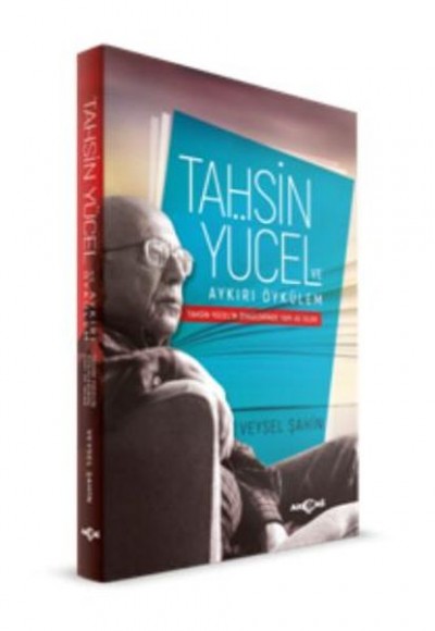 Tahsin Yücel ve Aykırı Öykülem Tahsin Yücel’in Öykülerinde Yapı ve İzlek Tahsin Yücel ve Aykırı Öykülem Tahsin Yücel’in Öykülerinde Yapı ve İzlek
