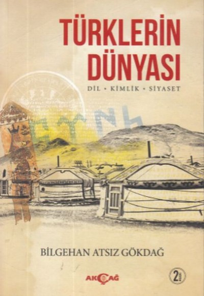 Türklerin Dünyası Dil- Kimlik- Siyaset Türklerin Dünyası Dil- Kimlik- Siyaset