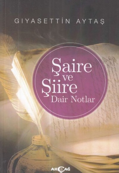 Şaire ve Şiire Dair Notlar Şaire ve Şiire Dair Notlar