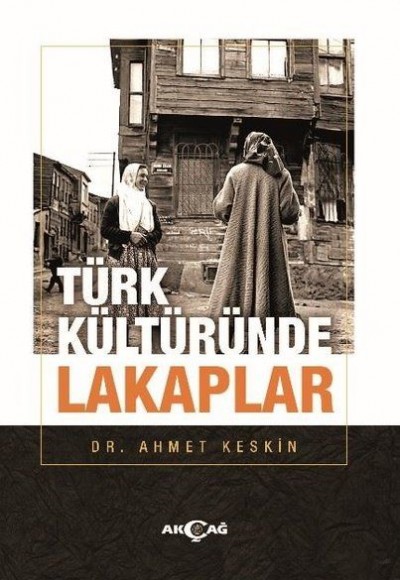 Türk Kültüründe Lakaplar Türk Kültüründe Lakaplar