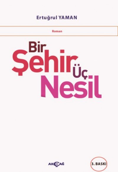 Bir Şehir Üç Nesil Bir Şehir Üç Nesil