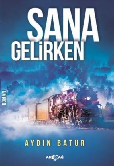 Sana Gelirken Sana Gelirken