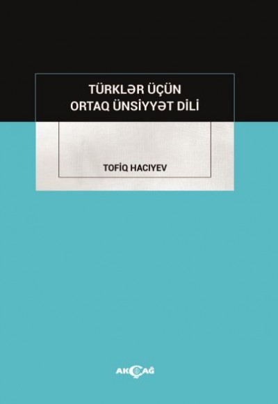 Türkler İçün Ortak Ünsiyyet Dili Türkler İçün Ortak Ünsiyyet Dili