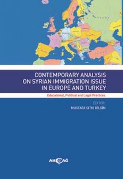 Contemporary Analysis On Syrian Immigration Issue In Europe And Turkey Contemporary Analysis On Syrian Immigration Issue In Europe And Turkey