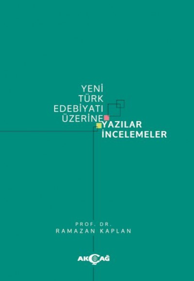 Yeni Türk Edebiyatı Üzerine Yazılar İncelemeler Yeni Türk Edebiyatı Üzerine Yazılar İncelemeler