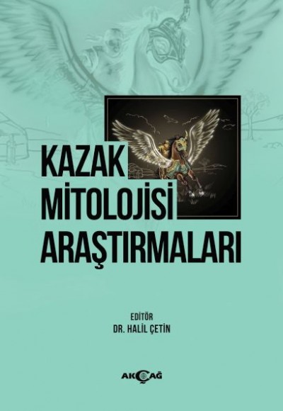 Kazak Mitolojisi Araştırmaları Kazak Mitolojisi Araştırmaları