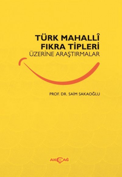 Türk Mahalli Fıkra Tipleri Üzerine Araştırmalar Türk Mahalli Fıkra Tipleri Üzerine Araştırmalar