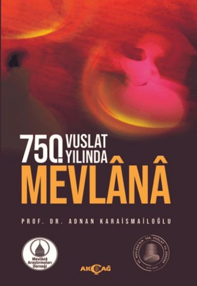 750. Vuslat Yılında Mevlana 750. Vuslat Yılında Mevlana
