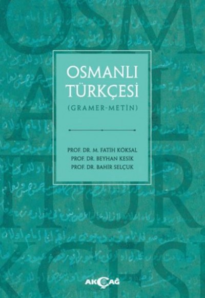 Osmanlı Türkçesi Osmanlı Türkçesi