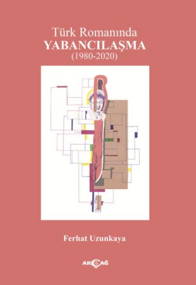 Türk Romanında Yabancılaşma Türk Romanında Yabancılaşma