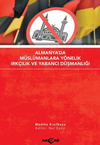 Almanya'da Müslümanlara Yönelik Irkçılık ve Yabancı Düşmanlığı Almanya'da Müslümanlara Yönelik Irkçılık ve Yabancı Düşmanlığı