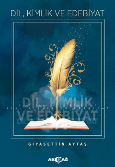 Dil, Kimlik ve Edebiyat Dil, Kimlik ve Edebiyat