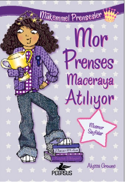 Mor Prenses Maceraya Atılıyor / Mükemmel Prensesler 2 Mor Prenses Maceraya Atılıyor / Mükemmel Prensesler 2