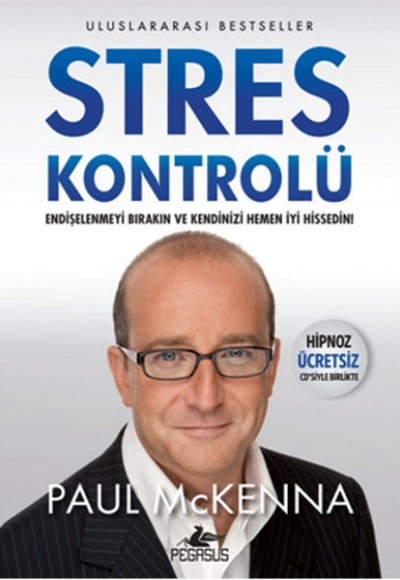 Stres Kontrolü (Hipnoz Ücretsiz Cd'siyle Birlikte) Stres Kontrolü (Hipnoz Ücretsiz Cd'siyle Birlikte)