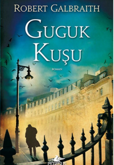Cormoran Strike 1 - Guguk Kuşu Cormoran Strike 1 - Guguk Kuşu
