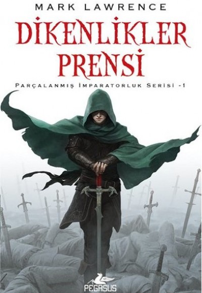 Dikenlikler Prensi / Parçalanmış İmparatorluk Serisi 1 Dikenlikler Prensi / Parçalanmış İmparatorluk Serisi 1