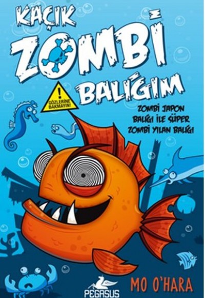 Kaçık Zombi Balığım 2 / Zombi Japon Balığı Ile Süper Zombi Yılan Balığı (ciltli ) Kaçık Zombi Balığım 2 / Zombi Japon Balığı Ile Süper Zombi Yılan Balığı (ciltli )