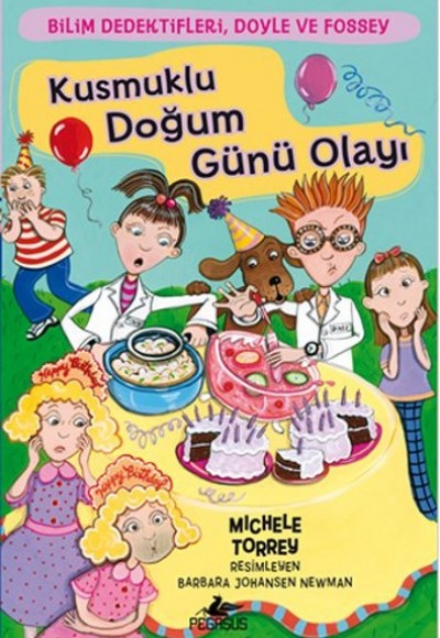 Kusmuklu Doğum Günü Olayı / Bilim Dedektifleri Doyle ve Fossey 4 Kusmuklu Doğum Günü Olayı / Bilim Dedektifleri Doyle ve Fossey 4