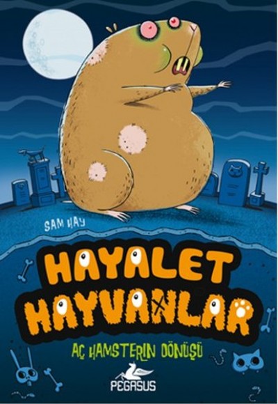 Aç Hamsterın Dönüşü / Hayalet Hayvanlar 1 Aç Hamsterın Dönüşü / Hayalet Hayvanlar 1