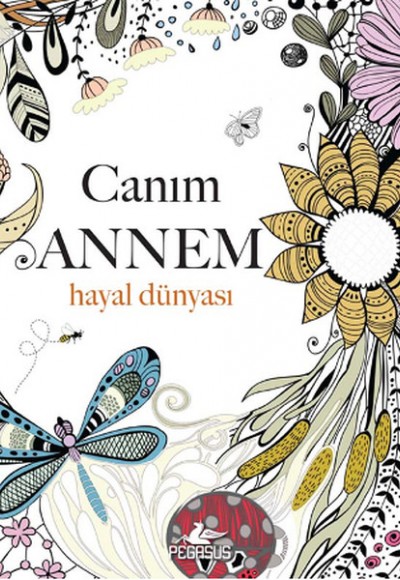 Canım Annem: Hayal Dünyası Canım Annem: Hayal Dünyası