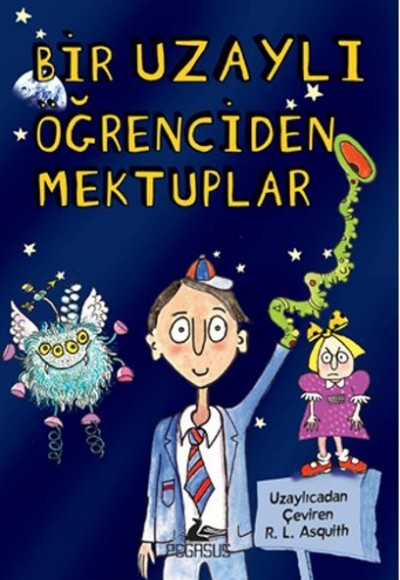Bir Uzaylı Öğrenciden Mektuplar 1 Bir Uzaylı Öğrenciden Mektuplar 1