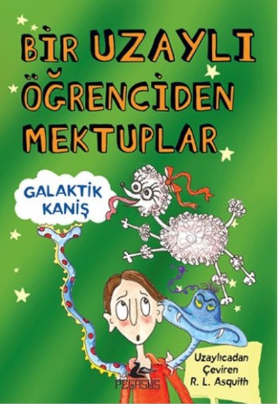 Bir Uzaylı Öğrenciden Mektuplar 3 / Galaktik Kaniş Bir Uzaylı Öğrenciden Mektuplar 3 / Galaktik Kaniş