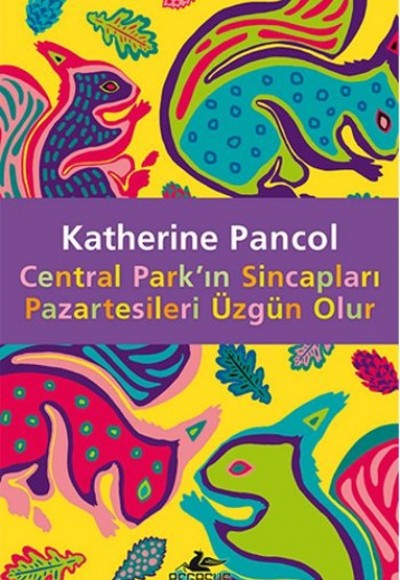 Central Park'ın Sincapları Pazartesileri Üzgün Olur Central Park'ın Sincapları Pazartesileri Üzgün Olur