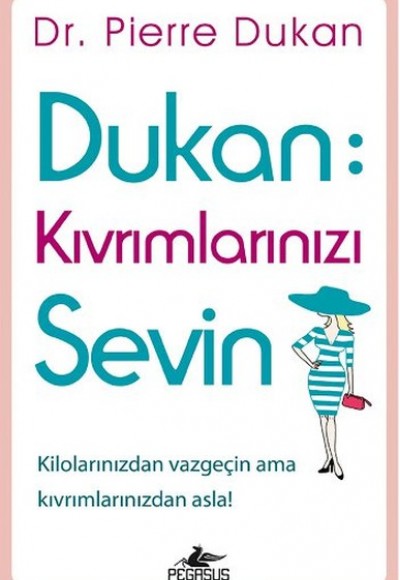 Dukan: Kıvrımlarınızı Sevin Dukan: Kıvrımlarınızı Sevin