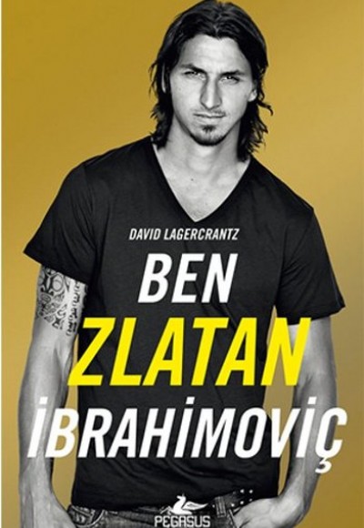 Ben Zlatan İbrahimoviç Ben Zlatan İbrahimoviç