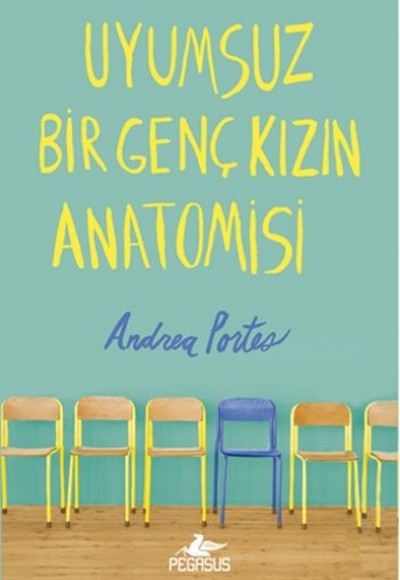 Uyumsuz Bir Genç Kızın Anatomisi Uyumsuz Bir Genç Kızın Anatomisi