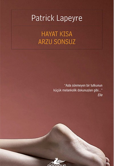 Hayat Kısa Arzu Sonsuz Hayat Kısa Arzu Sonsuz