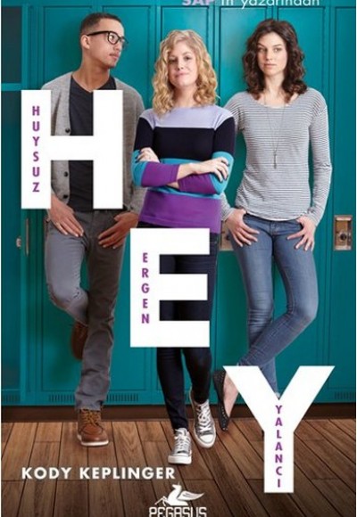 HEY (Huysuz, Ergen, Yalancı) HEY (Huysuz, Ergen, Yalancı)