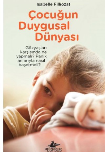 Çocuğun Duygusal Dünyası Çocuğun Duygusal Dünyası