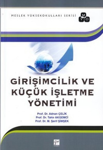 Girişimcilik ve Küçük İşletme Yönetimi Girişimcilik ve Küçük İşletme Yönetimi