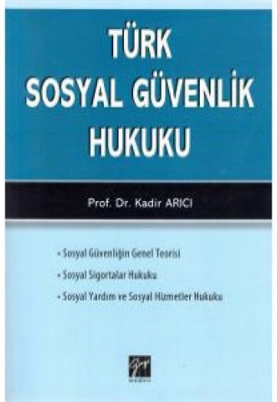 Türk Sosyal Güvenlik Hukuku Türk Sosyal Güvenlik Hukuku