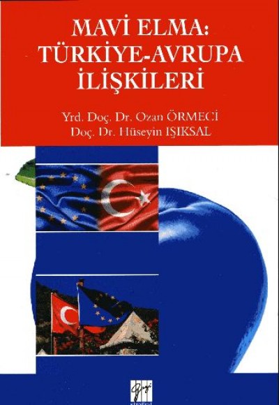 Mavi Elma :Türkiye - Avrupa İlişkileri Mavi Elma :Türkiye - Avrupa İlişkileri