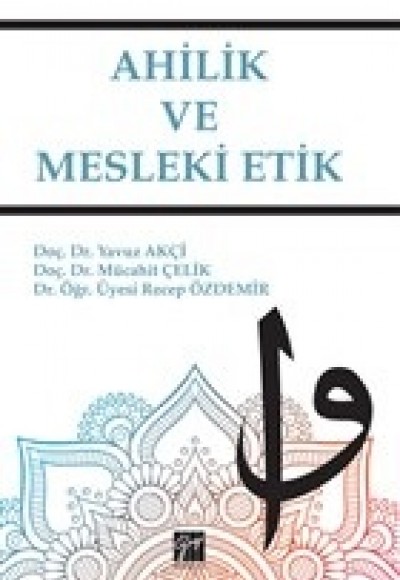 Ahilik ve Mesleki Etik Ahilik ve Mesleki Etik