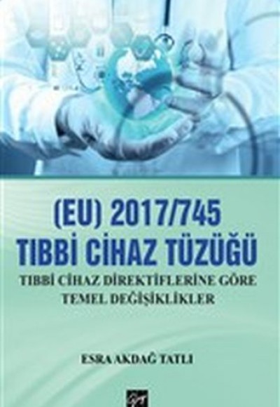 (EU) 2017/745 Tıbbi Cihaz Tüzüğü (EU) 2017/745 Tıbbi Cihaz Tüzüğü