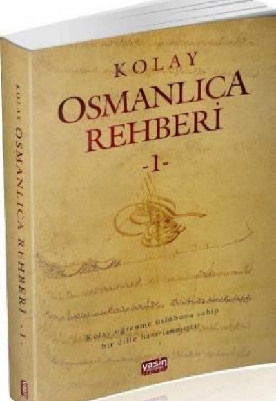 Kolay Osmanlıca Rehberi -1 Kolay Osmanlıca Rehberi -1