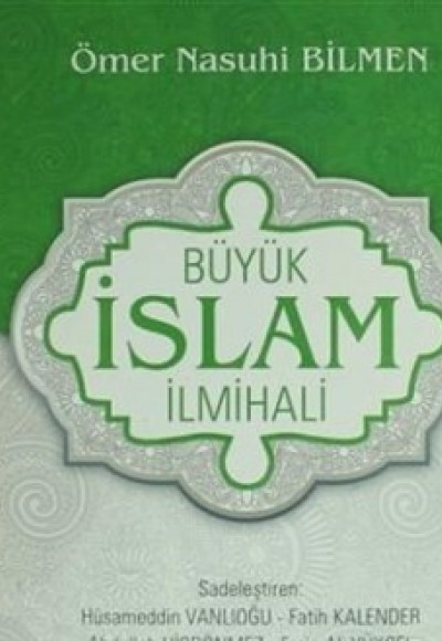 Büyük İslam İlmihali (Sadeleştiren Hüsameddin Vanlıoğlu) Büyük İslam İlmihali (Sadeleştiren Hüsameddin Vanlıoğlu)
