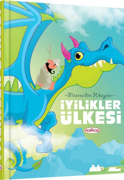 İyilikler Ülkesi  Mesneviden Hikayeler