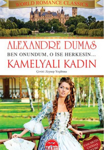 Kamelyalı Kadın Ben Onundum, O İse Herkesin... Kamelyalı Kadın Ben Onundum, O İse Herkesin...