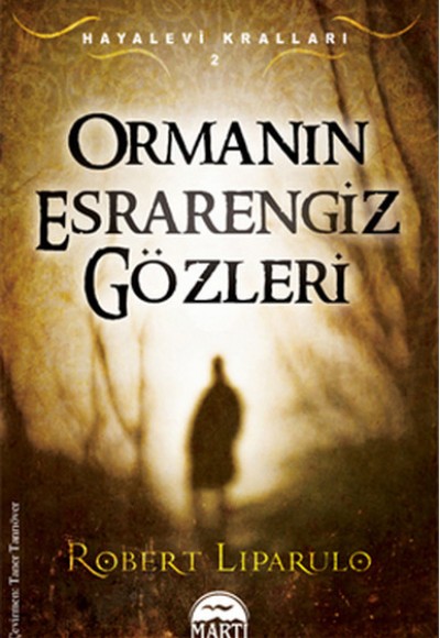 Ormanın Esrarengiz Gözleri / Hayalevi Kralları 2 Ormanın Esrarengiz Gözleri / Hayalevi Kralları 2