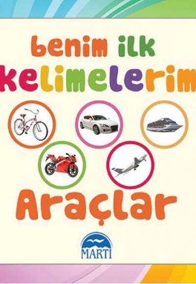 Benim İlk Kelimelerim - Araçlar Benim İlk Kelimelerim - Araçlar