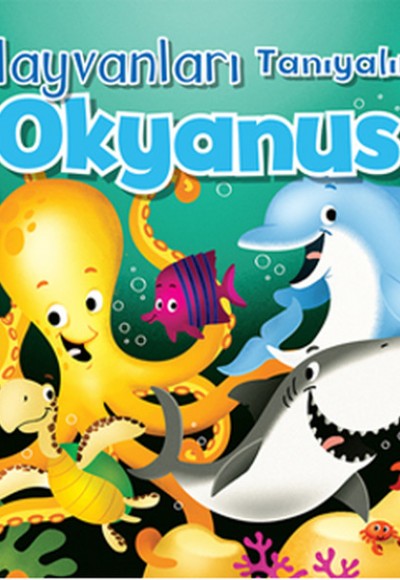 Hayvanları Tanıyalım - Okyanus Hayvanları Tanıyalım - Okyanus