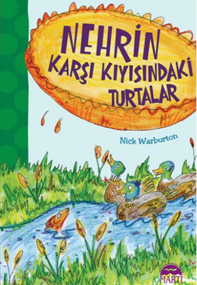 Nehrin Karşı Kıyısındaki Turtalar Nehrin Karşı Kıyısındaki Turtalar