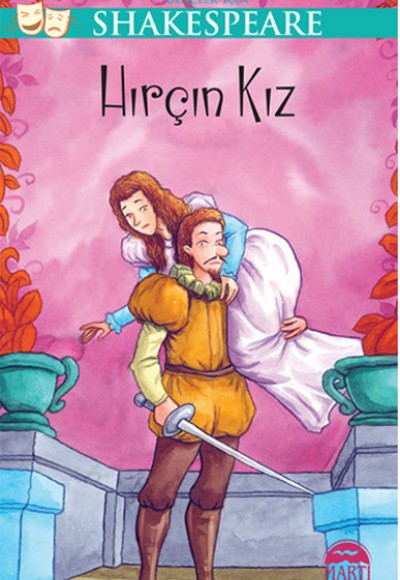 Hırçın Kız / Gençler İçin Shakespeare Hırçın Kız / Gençler İçin Shakespeare