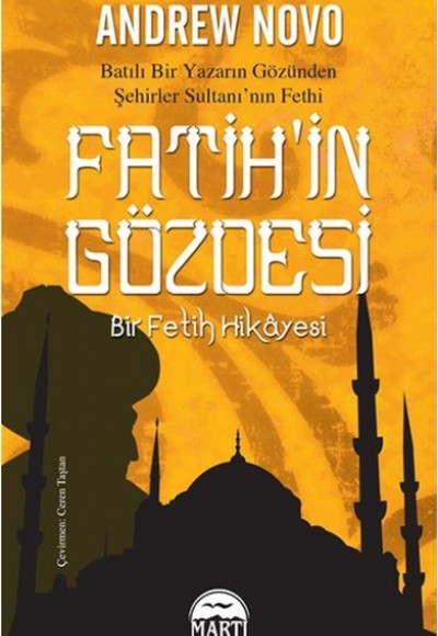 Fatih'in Gözdesi Bir Fetih Hikayesi Fatih'in Gözdesi Bir Fetih Hikayesi