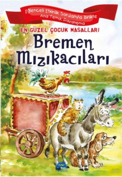 En Güzel Çocuk Masalları - Bremen Mızıkacıları En Güzel Çocuk Masalları - Bremen Mızıkacıları